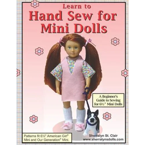Learn to Hand Sew for Mini Dolls: A Beginner's Guide to Sewing for Mini Dolls