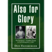 Also for Glory