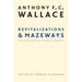 Revitalizations and Mazeways: Essays on Culture Change, Volume 1