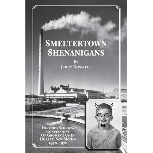 Smeltertown Shenanigans