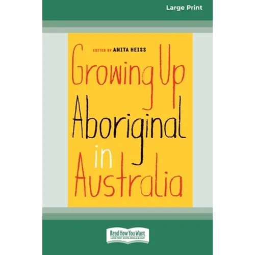 Growing Up Aboriginal in Australia (16pt Large Print Edition)