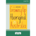 Growing Up Aboriginal in Australia (16pt Large Print Edition)
