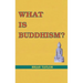 What is Buddhism?