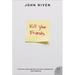 Kill Your Friends (Revised)