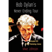 Bob Dylan's Never Ending Tour: Volume III The Twenty-tens