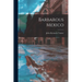 Barbarous Mexico