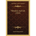 Vibration And Life (1912)