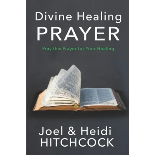 Divine Healing Prayer: Pray this Prayer for Your Healing