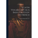 A Latin Vocabulary As A Basis For Study Of French