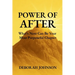 Power of After: What's Next Can Be Your Most Purposeful Chapter
