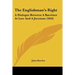 The Englishman's Right: A Dialogue Between A Barrister At Law And A Juryman (1844)