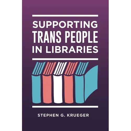 Supporting Trans People in Libraries