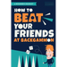 How to Beat Your Friends at Backgammon
