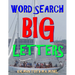 Word Search Big Letters: 133 EXTRA LARGE PRINT Entertaining Themed Puzzles