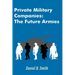 Private Military Companies: The Future Armies