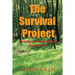 The Survival Project: Techniques that everyone should know!