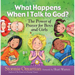 What Happens When I Talk to God?: The Power of Prayer for Boys and Girls
