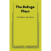 The Refuge Plays