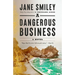 A Dangerous Business