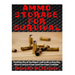 Ammo Storage For Survival: The Ultimate Step-By-Step Beginner's Guide On How To Safely Store Ammo For A Disaster Scenario and the Best Calibers T