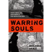 Warring Souls: Youth, Media, and Martyrdom in Post-Revolution Iran