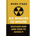 Six Minutes to Winter: Nuclear War and How to Avoid It