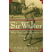 Sir Walter: Walter Hagen and the Invention of Professional Gol