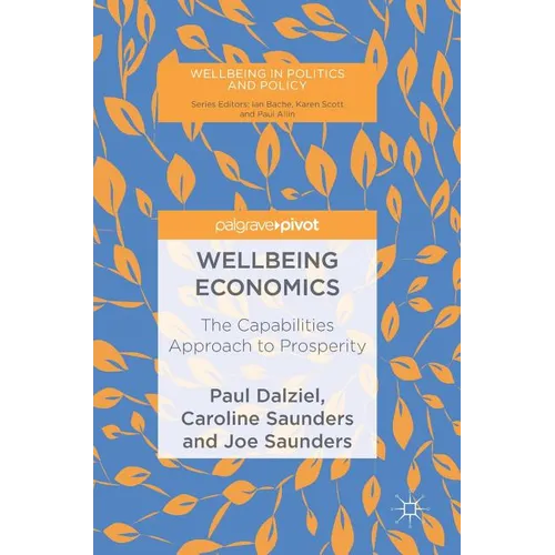 Wellbeing Economics: The Capabilities Approach to Prosperity