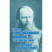 Letters of Fyodor Michailovitch Dostoevsky to His Family and Friends
