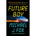 Future Boy: Back to the Future and My Journey Through the Space-Time Continuum