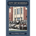 City of Schools: A History of Public Education in Northfield, Minnesota