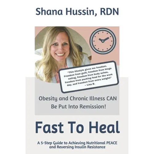 Fast To Heal: A 5-Step Guide to Achieving Nutritional PEACE and Reversing Insulin Resistance