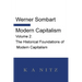 Modern Capitalism - Volume 2: The Historical Foundations of Modern Capitalism: A systematic historical depiction of Pan-European economic life from