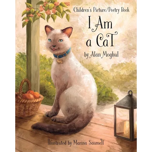 I Am a Cat: A Children's Picture/Poetry Book