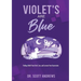 Violet's Are Blue