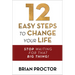12 Easy Steps to Change Your Life: Stop Waiting for That Big Thing!