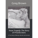 Texas Tragedy: The Story of Priscilla Davis: A True Story of Money, Murder and Survival