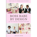 Boss Babe by Design