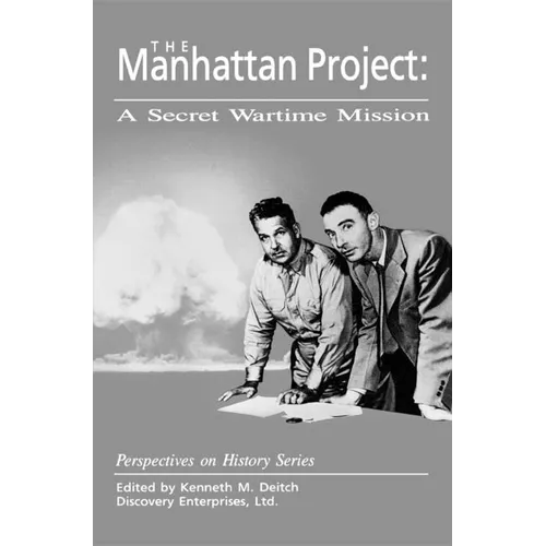 The Manhattan Project: A Secret Wartime Mission