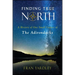 Finding True North: A History of One Small Corner of the Adirondacks