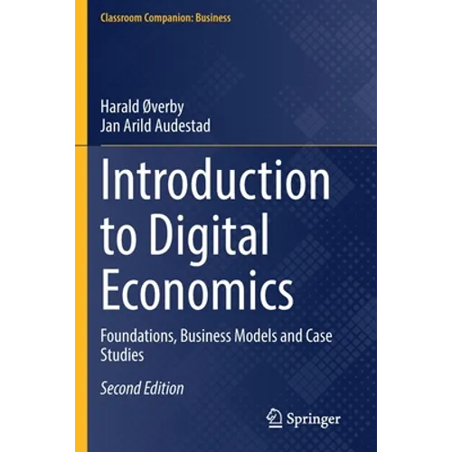 Introduction to Digital Economics: Foundations, Business Models and Case Studies