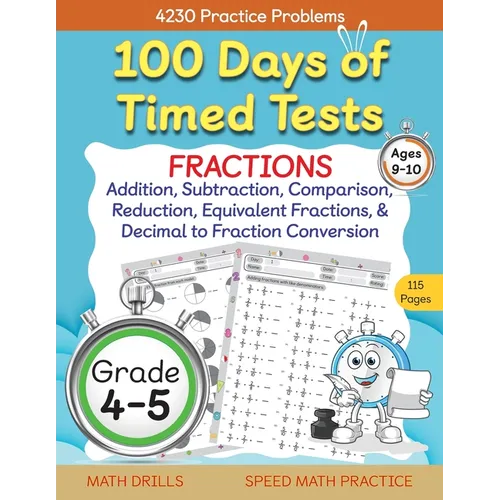 100 Days of Timed Tests, Fractions Practice, Comparing Fractions, Reducing Fractions, Equivalent Fractions, Converting Decimals to Fractions, Adding F