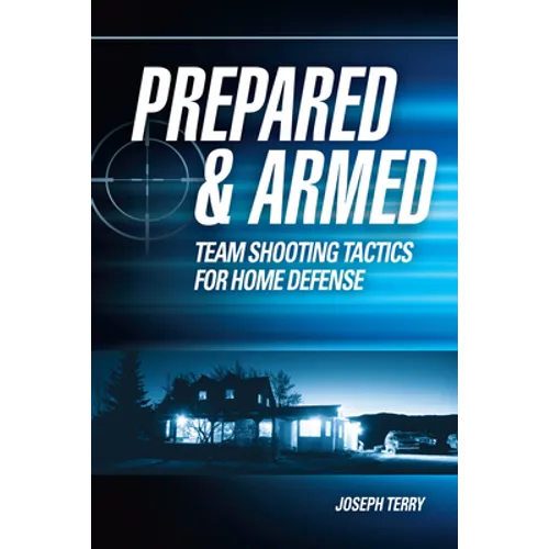 Prepared and Armed: Team Shooting Tactics for Home Defense