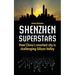 Shenzhen Superstars - How China's smartest city is challenging Silicon Valley
