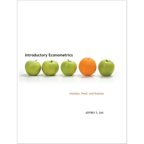 Introductory Econometrics: Intuition, Proof, and Practice
