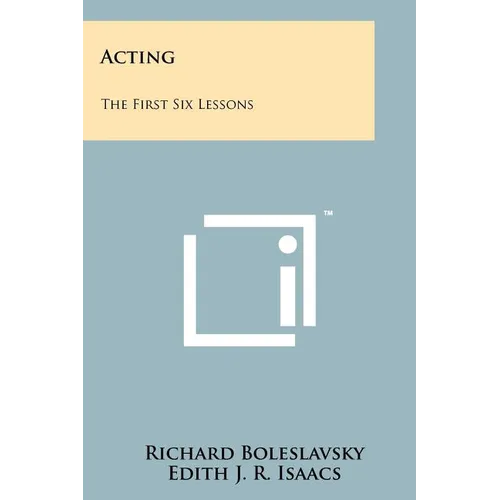 Acting: The First Six Lessons