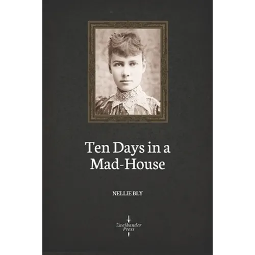 Ten Days in a Mad-House (Illustrated)