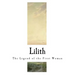Lilith: The Legend of the First Woman