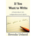 If You Want to Write: A Book about Art, Independence and Spirit