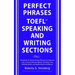 Perfect Phrases for the TOEFL Speaking and Writing Sections